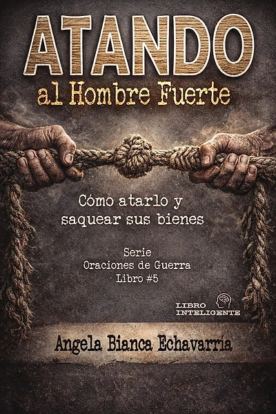 Atando al Hombre Fuerte