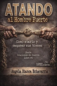 Atando al Hombre Fuerte