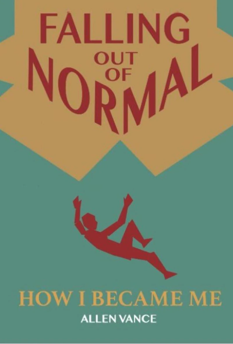 Falling Out of Normal: How I Became Me
