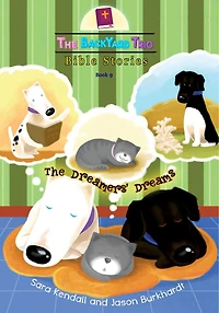The Dreamers' Dreams (The BackYard Trio Bible Stories, #9)