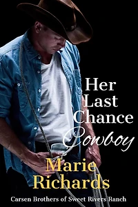 Her Last Chance Cowboy (Carsen Brothers Sweet Clean Western Romance, #5)