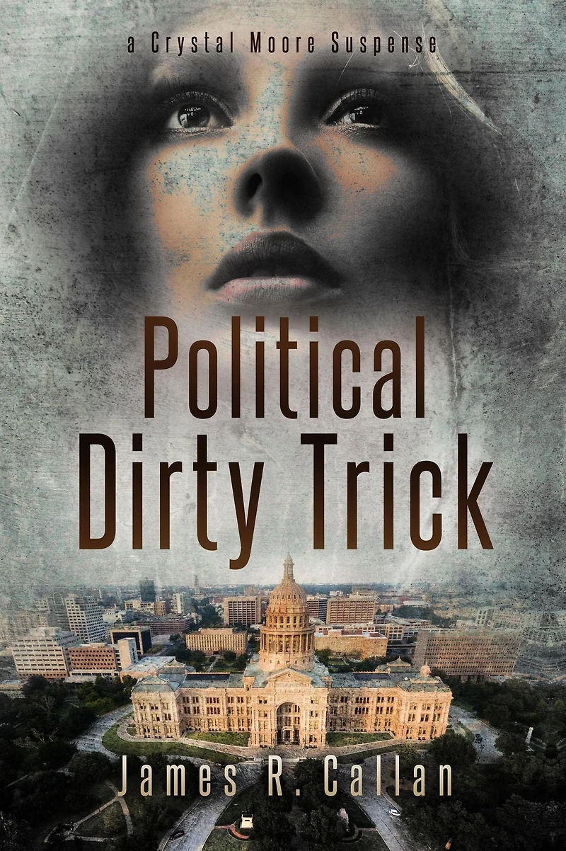 Political Dirty Trick, A Crystal Moore Suspense (A Book, #3)