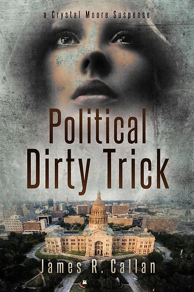 Political Dirty Trick, A Crystal Moore Suspense (A Book, #3)
