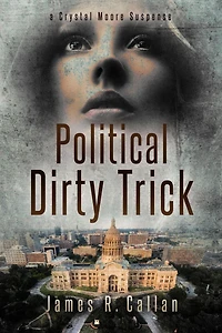 Political Dirty Trick, A Crystal Moore Suspense (A Book, #3)
