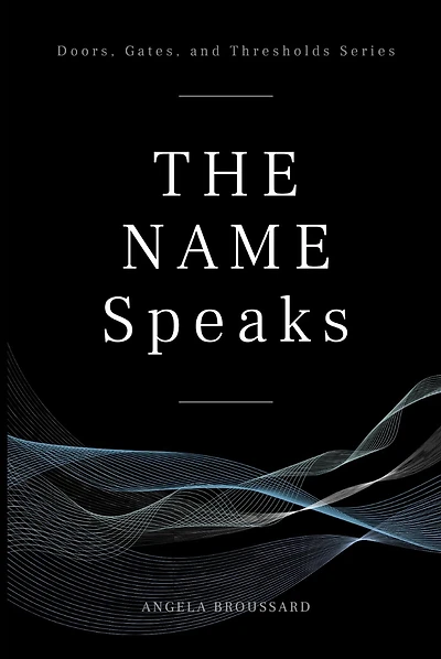 The Name Speaks (Doors, Gates, & Thresholds, #1)
