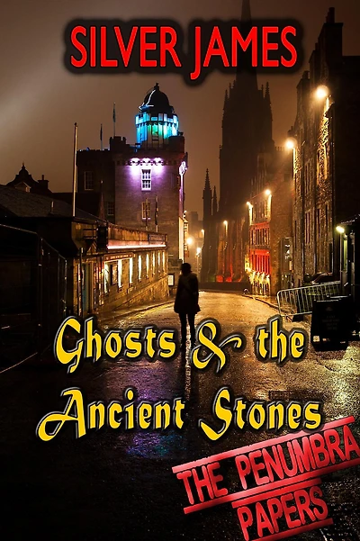 Ghosts & the Ancient Stones