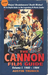 The Cannon Film Guide: Volume I, 1980-1984