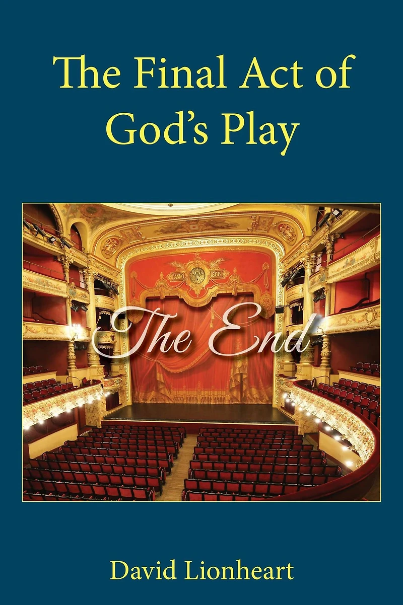 The Final Act of God's Play (Final Days of the end Times, #4)