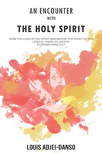 An Encounter With The Holy Spirit