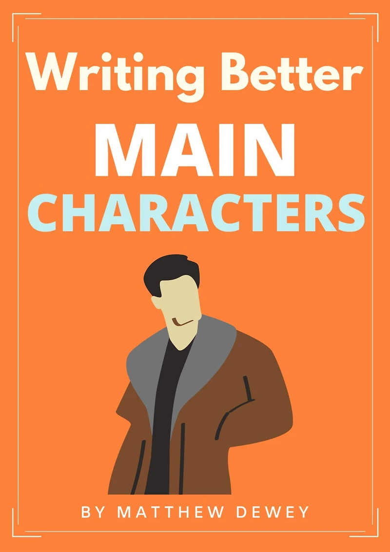 Writing Better Main Characters