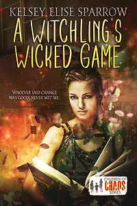 A Witchling's Wicked Game (Properties of Magic, #1)