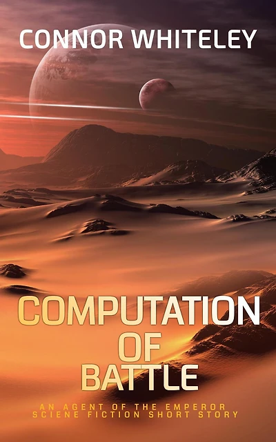 Computation of Battle: An Agent The Emperor Science Fiction Short Story (Agents Stories, #4)