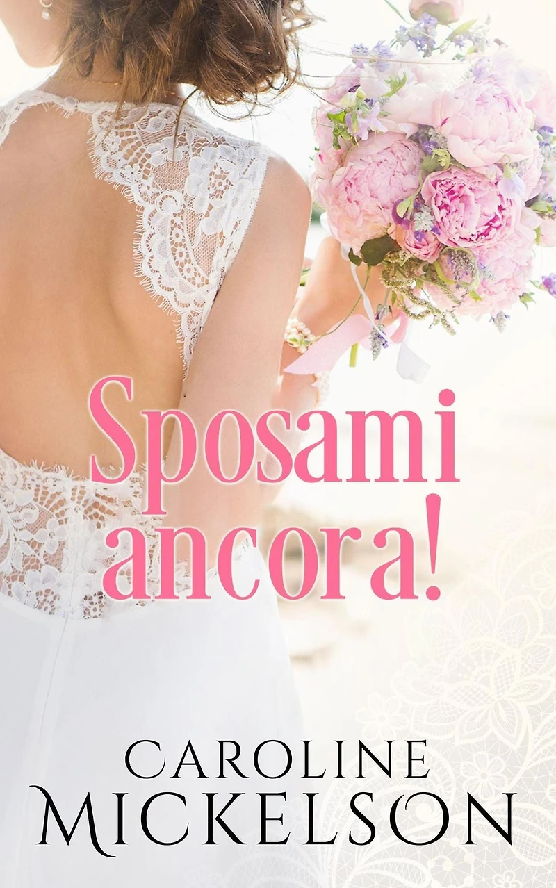 Sposami ancora! (Un invito all'altare, #2)