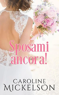 Sposami ancora! (Un invito all'altare, #2)