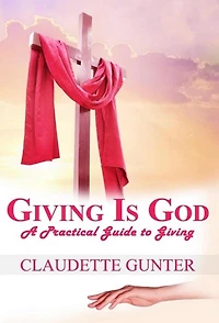 Giving is God, a Practical Guide to