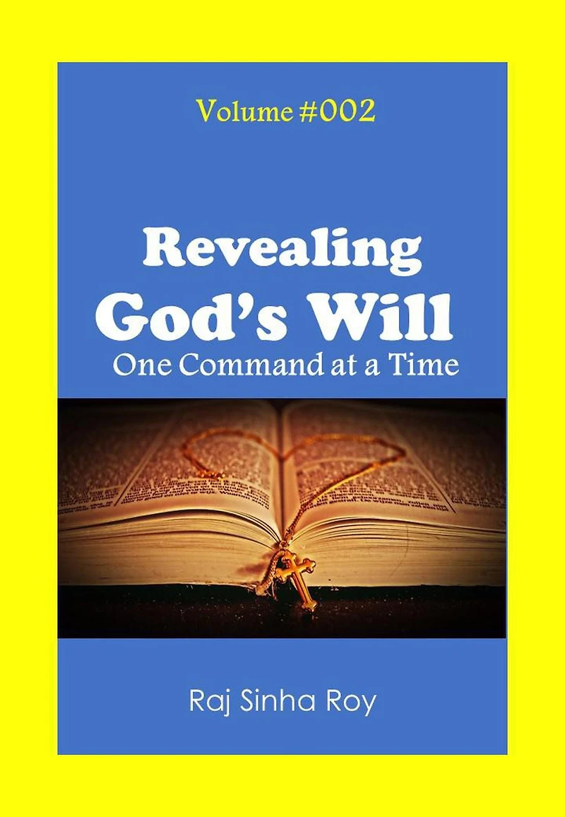 Revealing God's Will #2 (God Commands:)