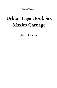 Urban Tiger Book Six Maxim Carnage