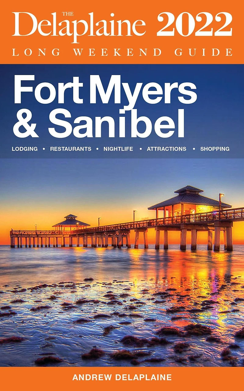 Fort Myers & Sanibel - The Delaplaine 2022 Long Weekend Guide