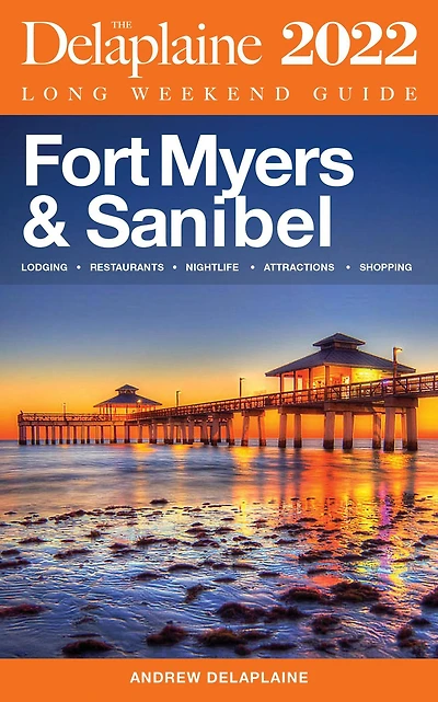 Fort Myers & Sanibel - The Delaplaine 2022 Long Weekend Guide