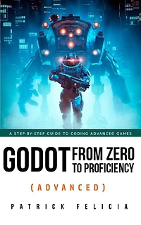 Godot from Zero to Proficiency (Beginner)