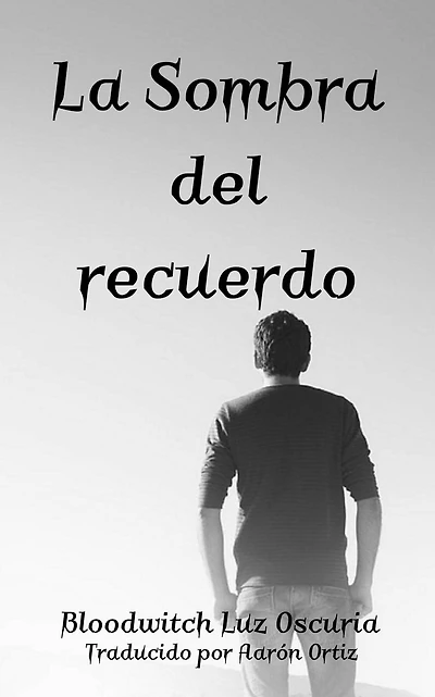 La Sombra del recuerdo (Recuerdos Olvidados)
