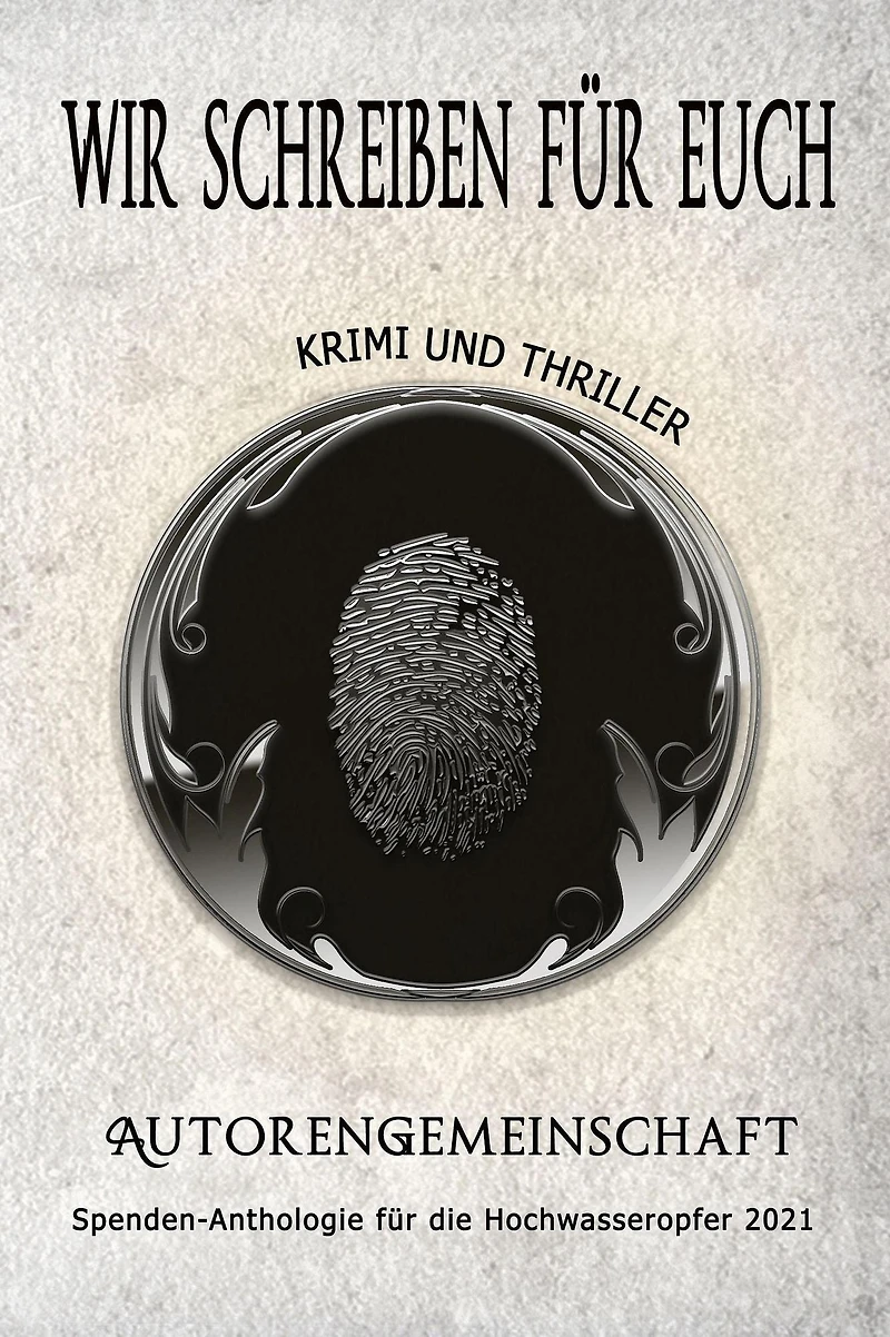 Wir schreiben für euch: Krimi und Thriller (Kurzgeschichten)