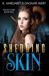 Shedding Skin (The Ice Court, #2)