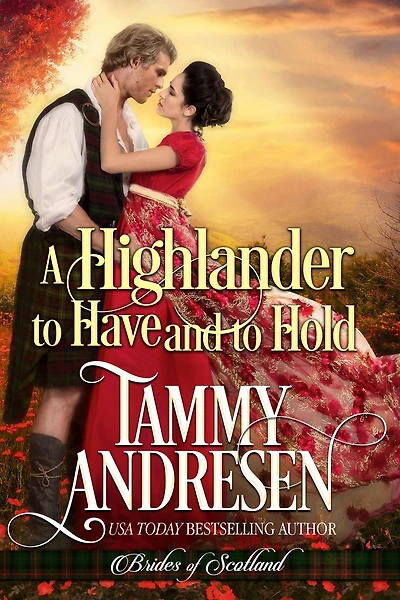 A Highlander to Have and to Hold (Brides of Scotland, #2)