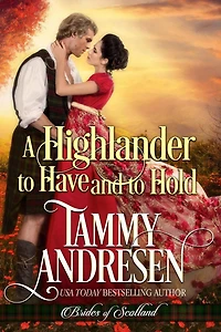 A Highlander to Have and to Hold (Brides of Scotland, #2)