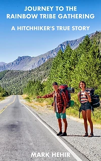 Journey to the Rainbow Tribe Gathering