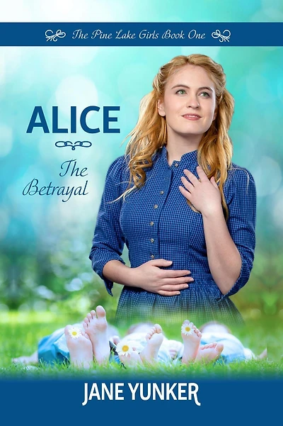 Alice: The Betrayal (The Pine Lake Girls)