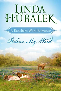 Believe my Word (Rancher's Word, #2)