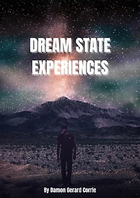 Dream State Experiences (Life Lessons Series, #3)