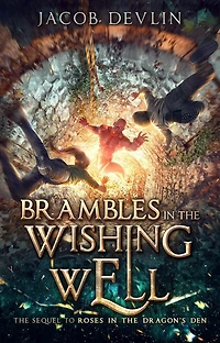 Brambles in the Wishing Well (Roses in the Dragon's Den, #2)