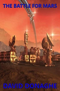 The Battle for Mars (Space Corps Chronicles, #2)