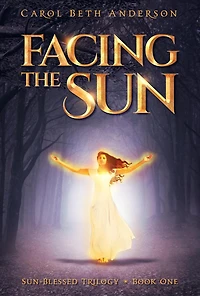 Facing the Sun (Sun-Blessed Trilogy, #1)