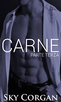 Carne: Parte Terza