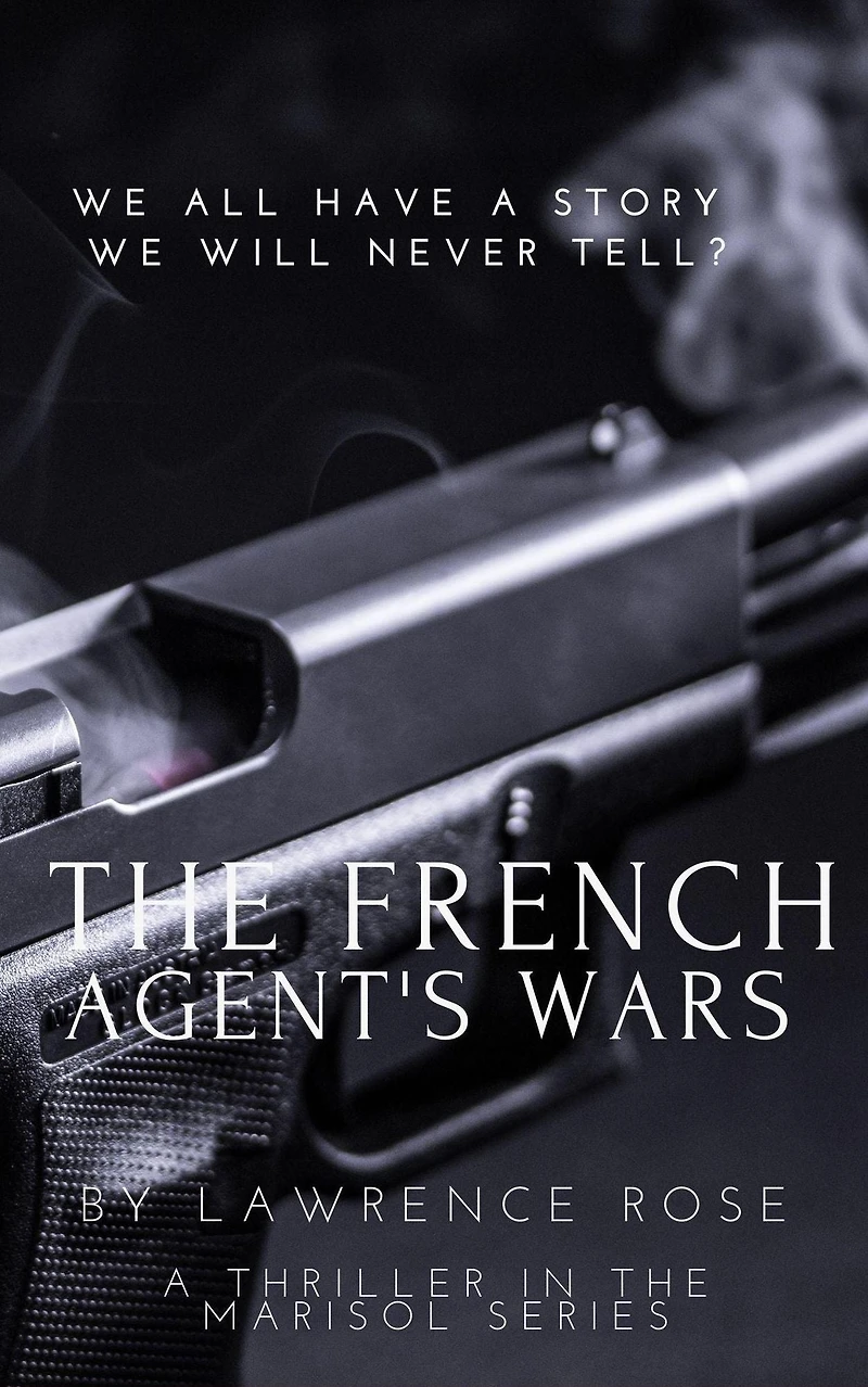 The French Agent's Wars (Marisol Spy)