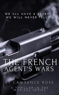 The French Agent's Wars (Marisol Spy)