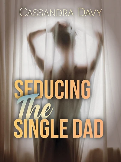 Seducing The Single Dad