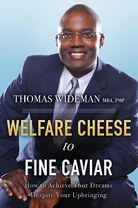 Welfare Cheese to Fine Caviar: How Achieve Your Dreams Despite Upbringing