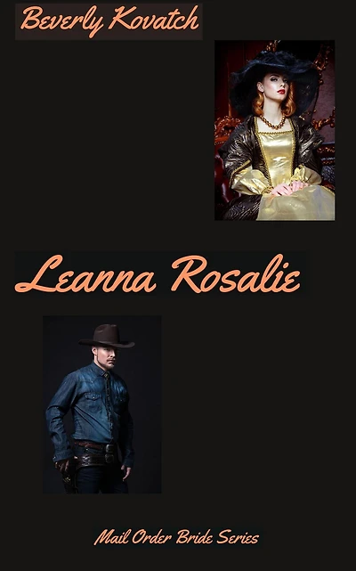 Leanna Rosalie (Mail Order Brides Series, #1)
