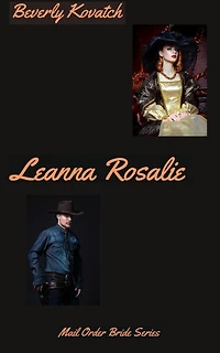 Leanna Rosalie (Mail Order Brides Series, #1)