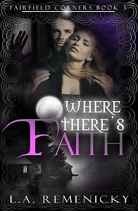 Where There's Faith (Fairfield Corners, #3)