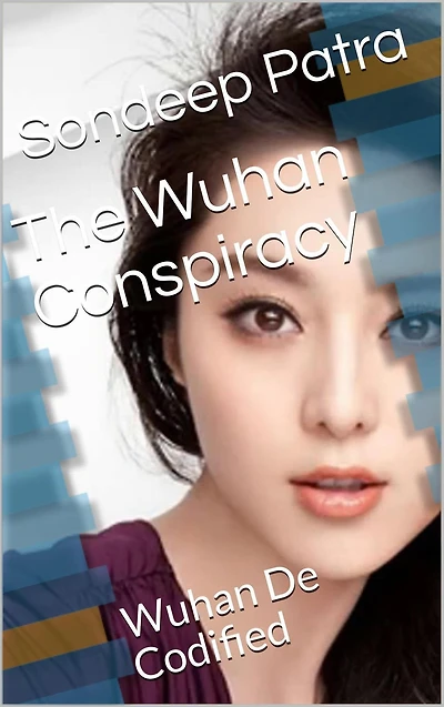 The Wuhan Conspiracy (1, #1)