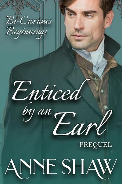 Bi-Curious Beginnings: Enticed by an Earl Prequel (A Bi-Curious Historical Romance)