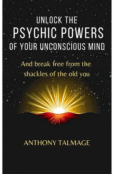 Unlock The Psychic Powers Of Your Unconsious Mind
