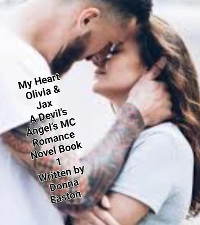 "My Heart" Olivia & Jax, A Devil's Angels MC Romance Novel Book 1