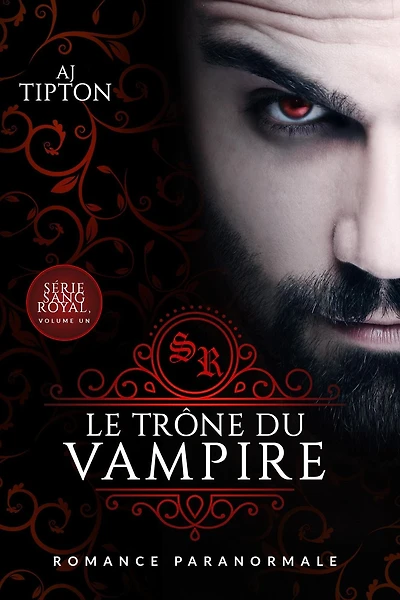 Le Trône du Vampire : Romance Paranormale (Sang Royal, #1)