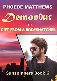 DemonOut, or, Gift from a Bodysnatcher (Sunspinners, #6)